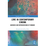 Love in Contemporary Cinema: Audiences and Representations of Romance