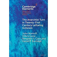 Black Is the New Red: The Anarchist Turn in Twenty-First Century Leftwing Activism