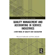 Quality Management and Accounting in Service Industries: A New Model of Quality Cost Calculation
