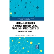 Ultimate Economic Conflict Between China and Democratic Countries: An Institutional Analysis