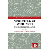 Social Cohesion and Welfare States: From Fragmentation to Social Peace