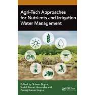 Agri-Tech Approaches for Nutrients and Irrigation Water Management