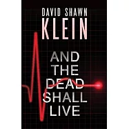 And the Dead Shall Live