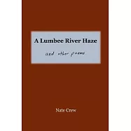 A Lumbee River Haze: and other poems