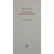 Songs of an Eastern Humanist: Collected Poems