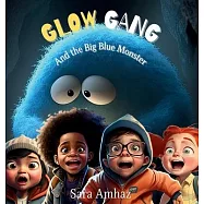 Glow Gang and the Big Blue Monster