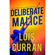 Deliberate Malice