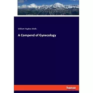 A Compend of Gynecology