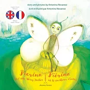 Pierina and the Wing Tailor / Pi&eacute;rina et le tailleur d&rsquo;ailes: English / French Bilingual Children&rsquo;s Picture Book (Livre