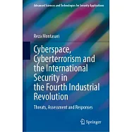 Cyberspace, Cyberterrorism and the International Security in the Fourth Industrial Revolution: Threats, Assessment and