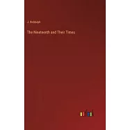 The Nineteenth and Their Times