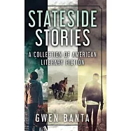 Stateside Stories: A Collection Of American Literary Fiction