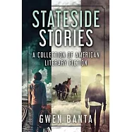 Stateside Stories: A Collection Of American Literary Fiction
