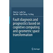 Fault Diagnosis and Prognostics Based on Cognitive Computing and Geometric Space Transformation