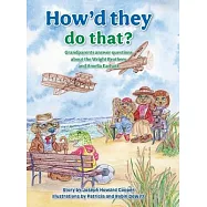 How’d They Do That?: Grandparents Answer Questions about the Wright Brothers and Amelia Earhart