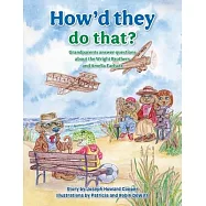 How’d They Do That?: Grandparents Answer Questions about the Wright Brothers and Amelia Earhart