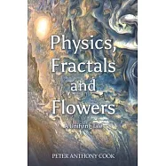 Physics, Fractals and Flowers