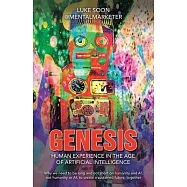 Genesis: Human Experience in the Age of Artificial Intelligence: Why we need to be long and not short on humanity and