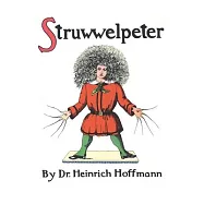 Struwwelpeter, or Pretty Stories and Funny Pictures
