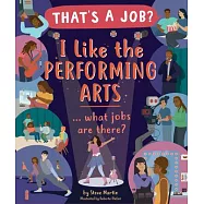 I Like the Performing Arts ... What Jobs Are There?