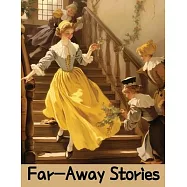 Far-Away Stories