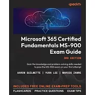 Microsoft 365 Certified Fundamentals MS-900 Exam Guide - Third Edition: Gain the knowledge and problem-solving skills