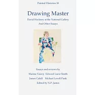 Drawing Master: David Hockney at the National Portrait Gallery and other essays