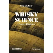 Whisky Science: A Condensed Distillation