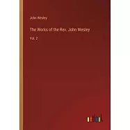 The Works of the Rev. John Wesley: Vol. 2