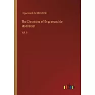 The Chronicles of Enguerrand de Monstrelet: Vol. 6