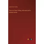 The Art of Story-Telling, with nearly half a hundred stories