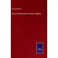 Key to the Elementary Treatise on Algebra