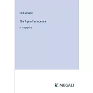 The Age of Innocence: in large print
