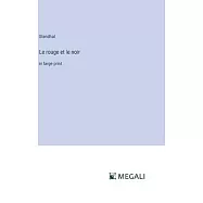 Le rouge et le noir: in large print