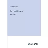 The Pickwick Papers: in large print