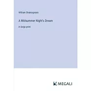 A Midsummer Night&rsquo;s Dream: in large print