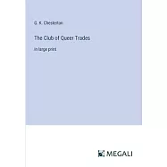 The Club of Queer Trades: in large print