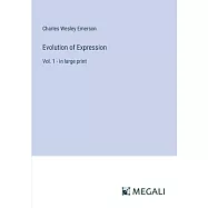 Evolution of Expression: Vol. 1 - in large print