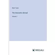 The Innocents Abroad: Volume 1