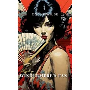 Lady Windermere&rsquo;s Fan