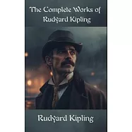 The Complete Works of Rudyard Kipling