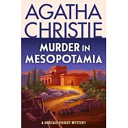 Murder in Mesopotamia: A Hercule Poirot Mystery