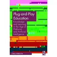 Plug-And-Play Education: Knowledge and Learning in the Age of Platforms and Artificial Intelligence