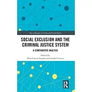Social Exclusion and the Criminal Justice System: A Comparative Analysis
