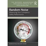 Random Noise: Measuring Your Company&rsquo;s Safety Performance