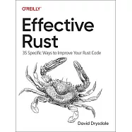 Effective Rust: 35 Specific Ways to Improve Your Rust Code