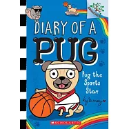 Pug the Sports Star: A Branches Book (Diary of a Pug #11)