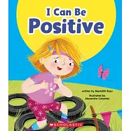 I Can Be Positive (Learn About: Your Best Self)
