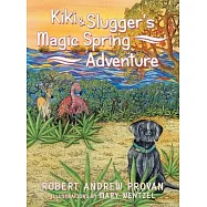 Kiki & Slugger&rsquo;s Magic Spring Adventure
