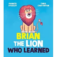 Brian the Lion Who Learned